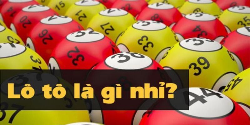 Chơi lô tô miền Bắc được hiểu thế nào?