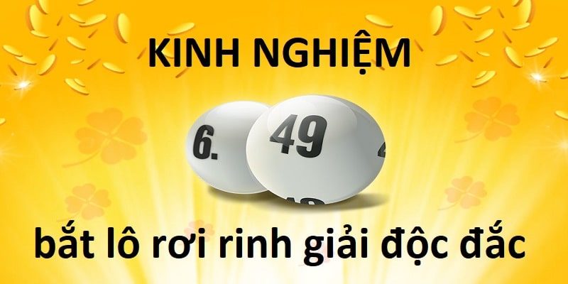 Kinh nghiệm bắt lô rơi giúp người chơi trúng độc đắc